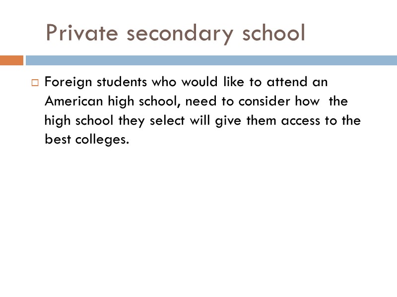 Private secondary school Foreign students who would like to attend an American high school,